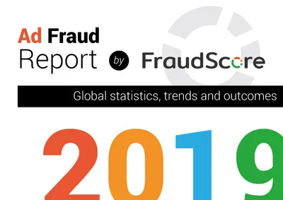 Ad fraud in 2019 - global ad fraud statistics by FraudScore