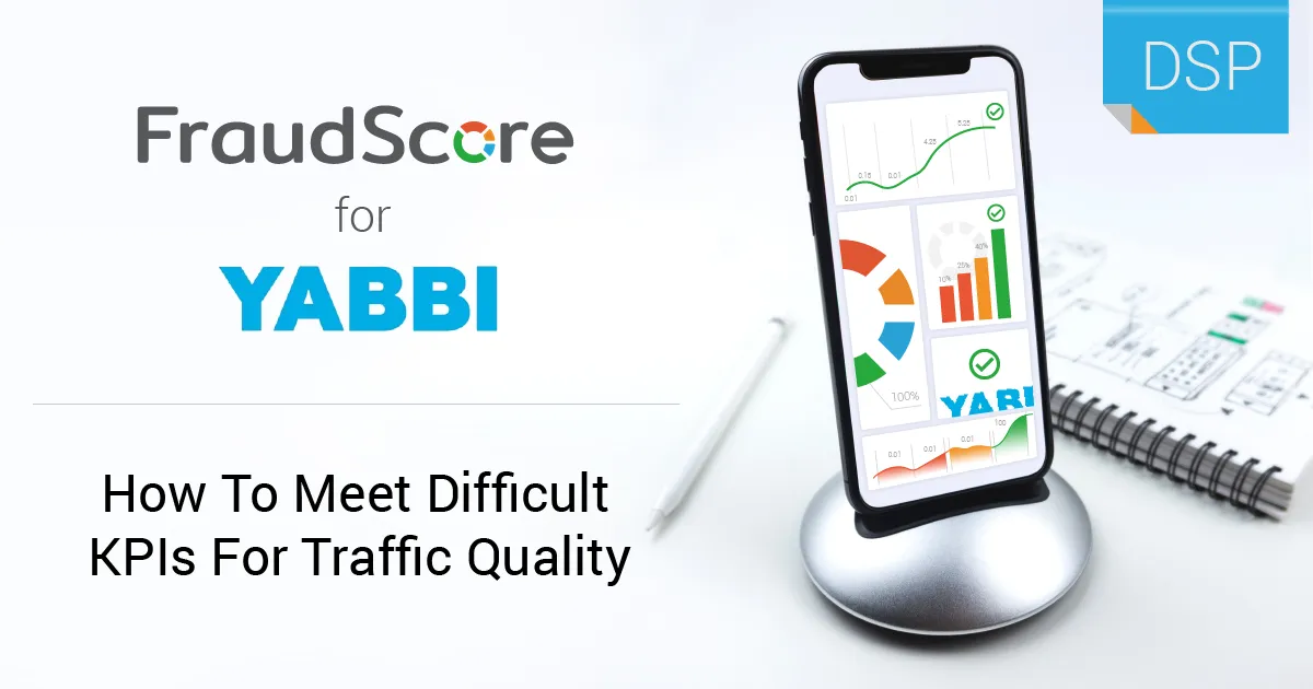 FraudScore for Yabbi.DSP — high efficiency fraud detection for a campaign with “Stockman”