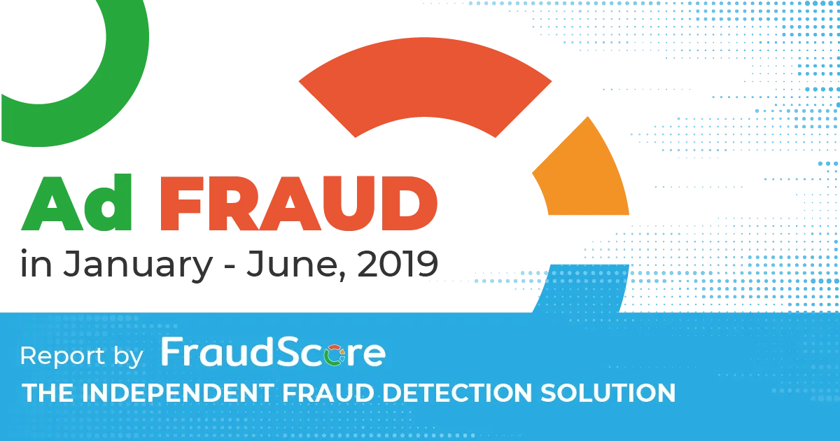 Ad Fraud Report: global statistics from FraudScore