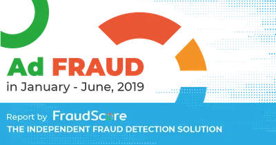 Ad Fraud Report: global statistics from FraudScore