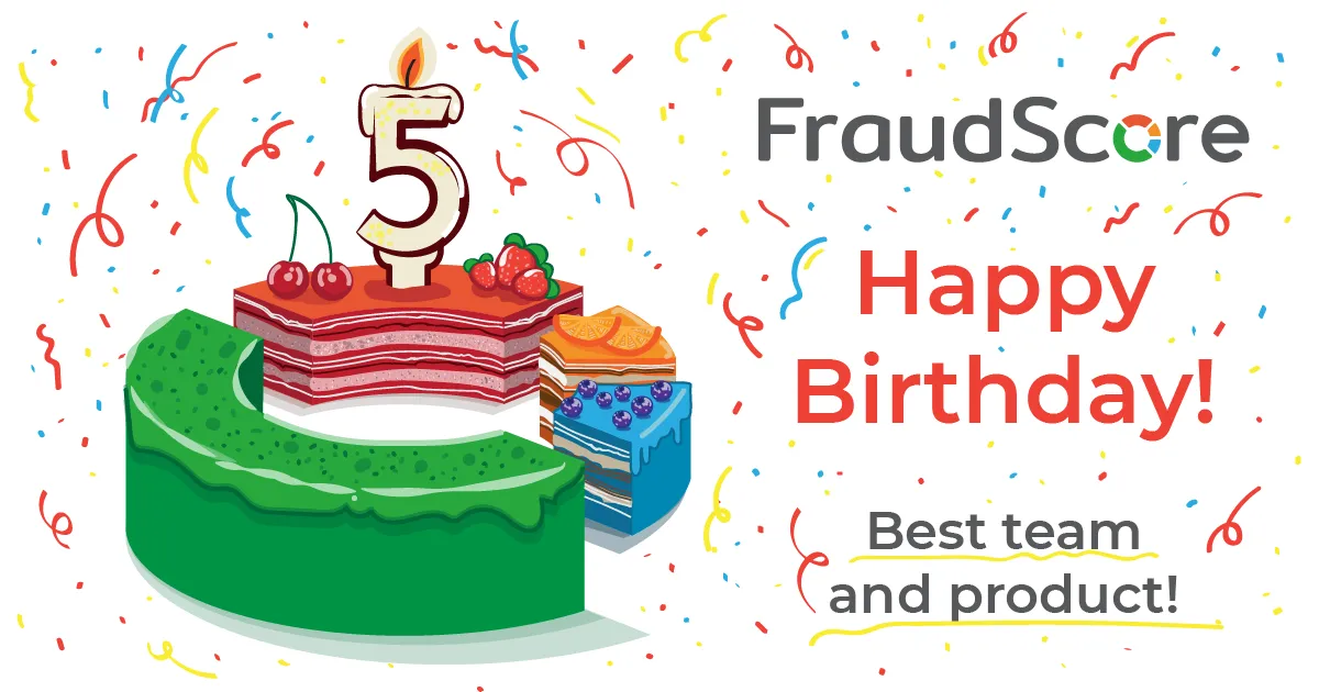 FraudScore 5th birthday! Quotes and congrats from clients, partners and team members