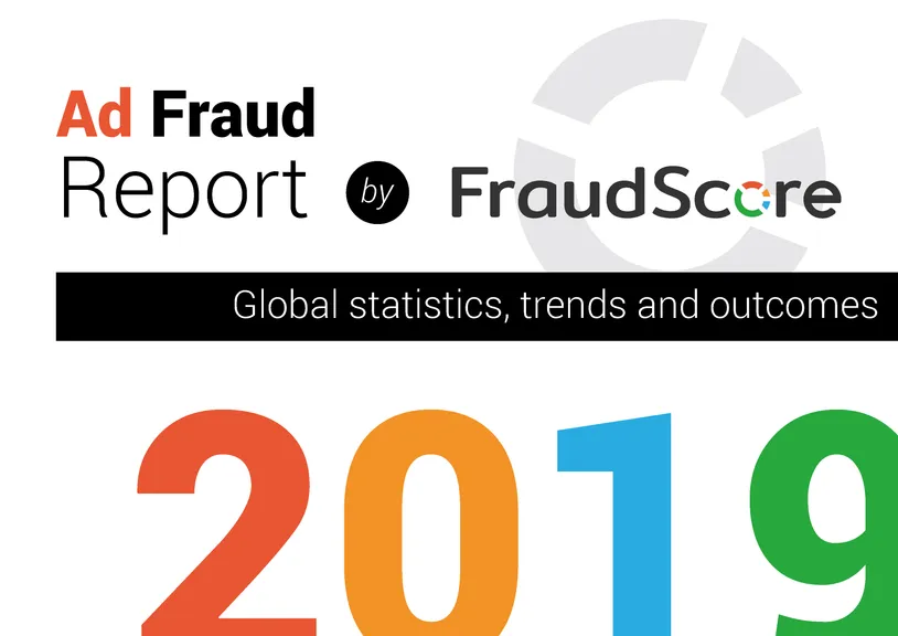 Ad fraud in 2019 - global ad fraud statistics by FraudScore