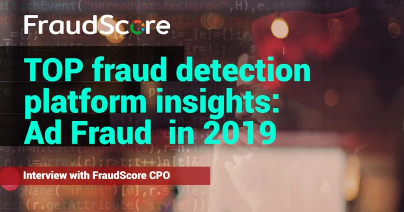 Top fraud detection platform insights: Ad Fraud in 2019
